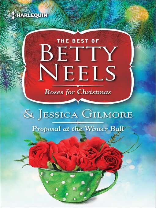 Title details for Roses for Christmas and Proposal at the Winter Ball by Betty Neels - Available